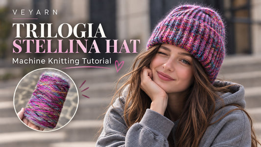 Machine-Knit Hat Tutorial with TRILOGIA STELLINA