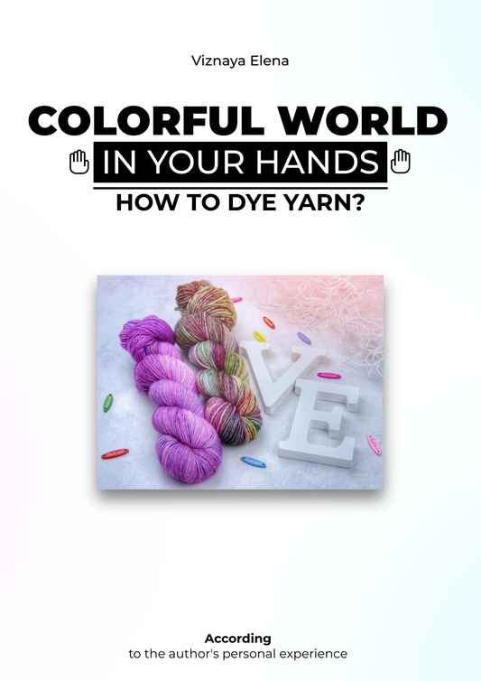 Colorful World in Your Hands – Yarn Dyeing Guide (PDF)