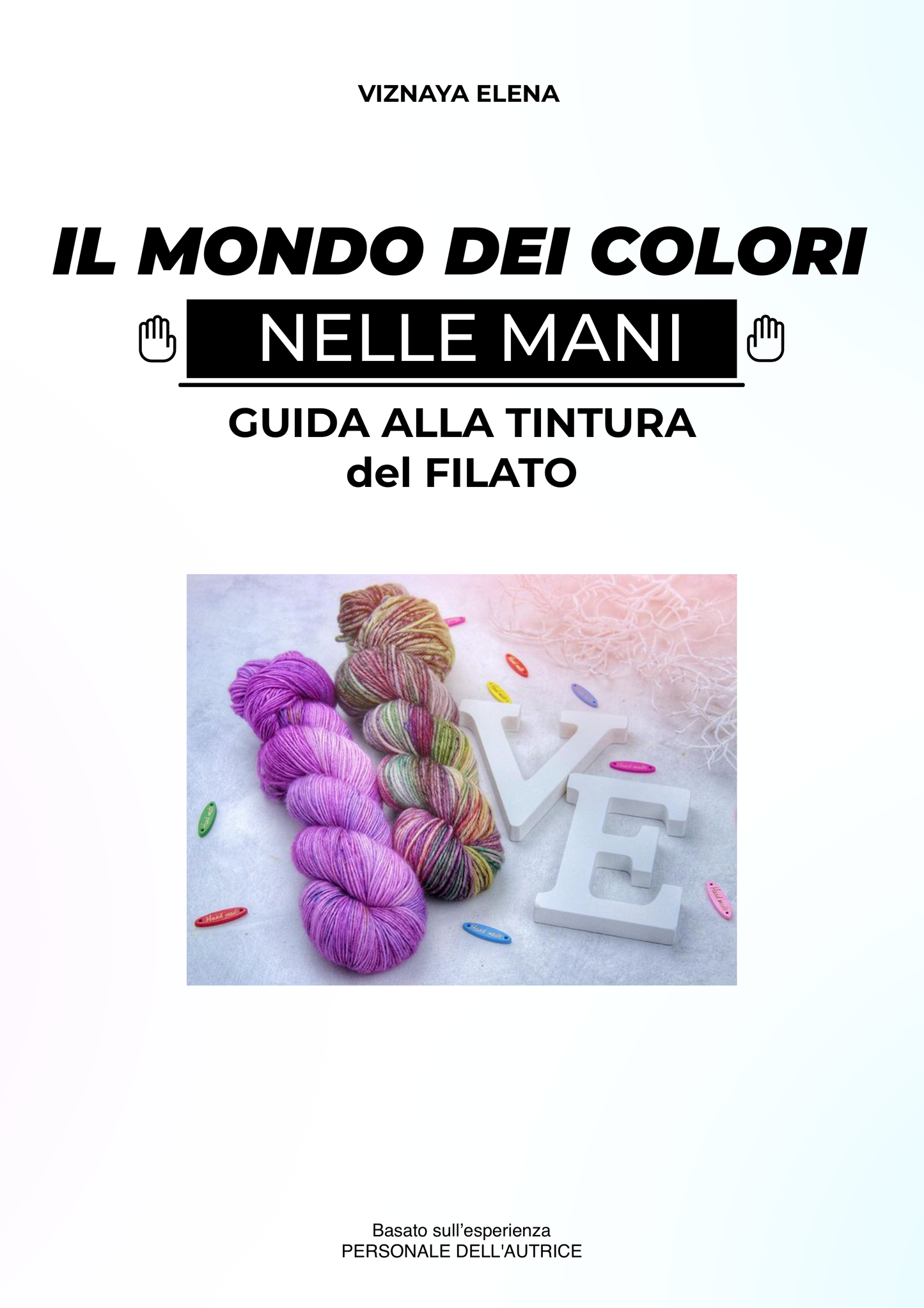 Colorful World in Your Hands – Yarn Dyeing Guide (PDF)